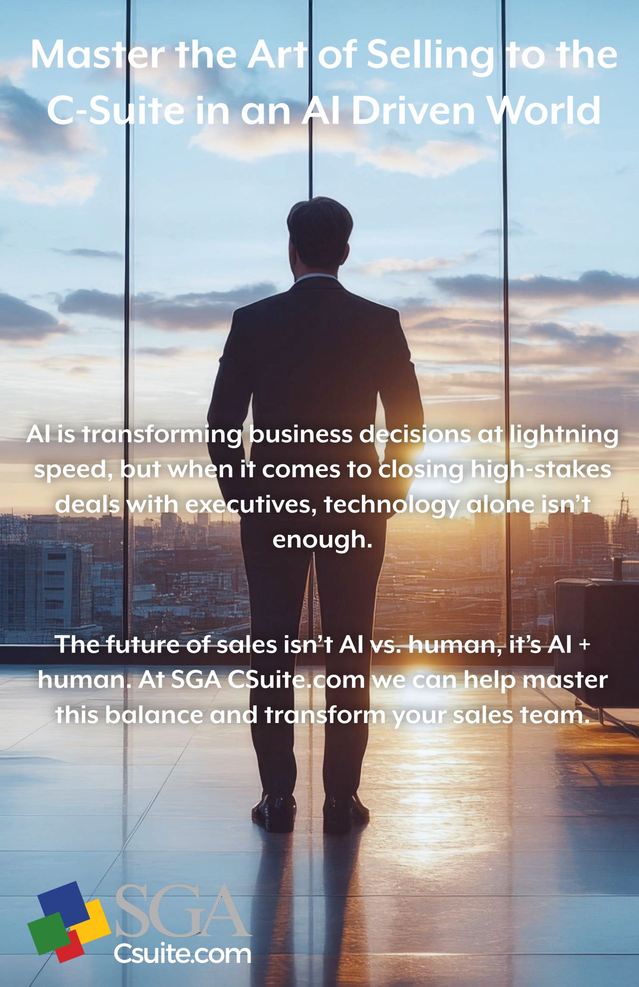 Silhouette of a man in a suit standing by a glass wall, gazing at a city sunset; white marketing text overlays the image with an SG A/Csuite logo.