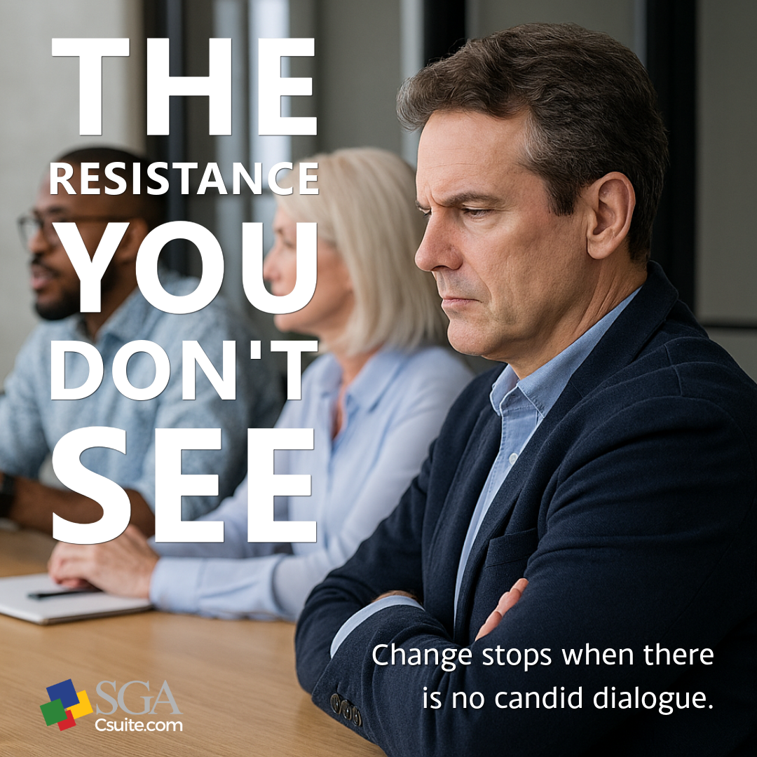 Poster showing the bold phrase 'THE RESISTANCE YOU DON’T SEE' over a man in a suit at a meeting, with subtitle 'Change stops when there is no candid dialogue.'