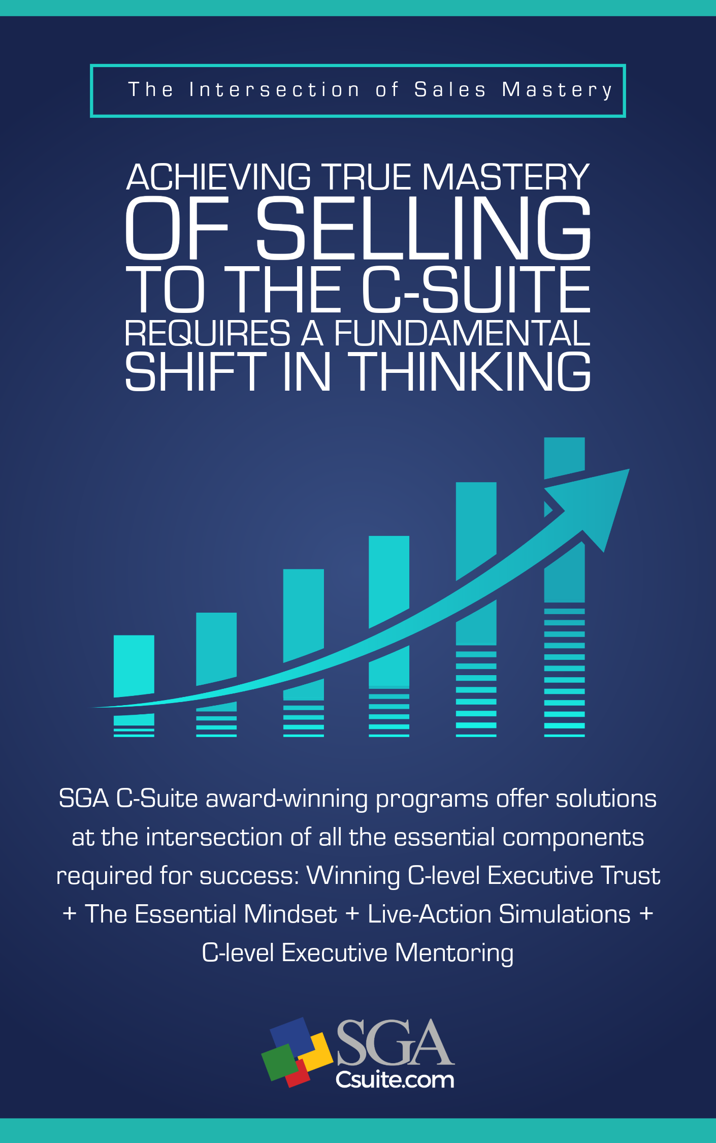 Poster advertising 'The Intersection of Sales Mastery' with a bar-chart motif and SGA C-Suite logo; promotes mastery in selling to the C-Suite and executive mindset.